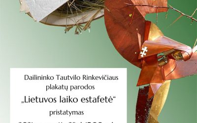 Rugsėjo 28 d. kviečiame į dailininko Tautvilo Rinkevičiaus plakatų parodos „Lietuvos laiko estafetė“ pristatymą!